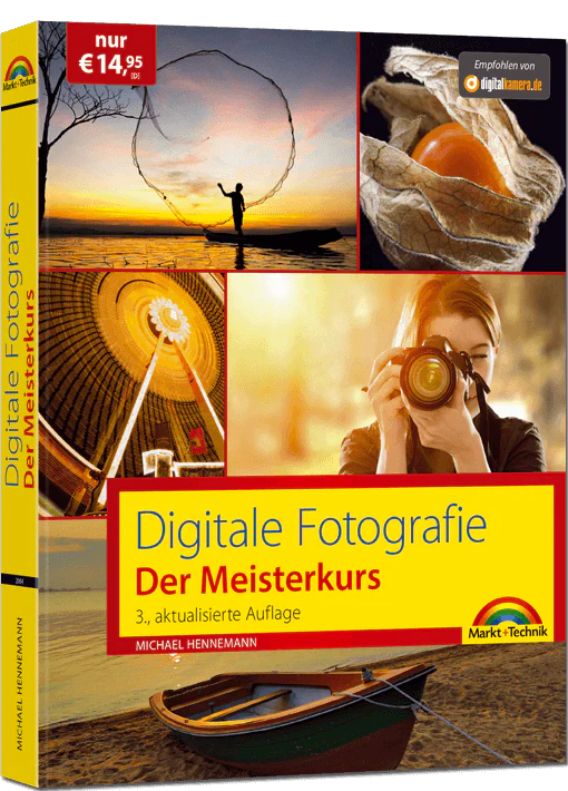 Digitale Fotografie - Der Meisterkurs - 3. Auflage