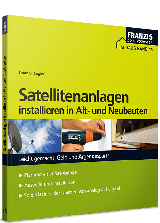 Satellitenanlagen installieren – in Alt- und Neubauten